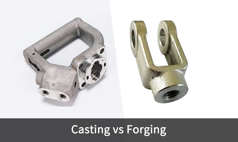 Casting vs Forging