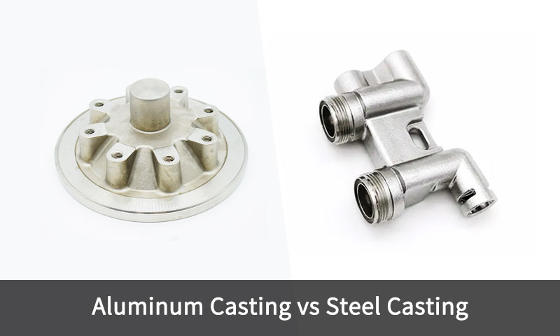 Aluminum vs Steel Casting